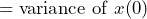 \begin{방정식*} =\text{변량 }x(0) \end{방정식*}