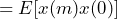 \begin{방정식*} =E[x(m)x(0)] \end{방정식*}