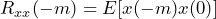 \begin{방정식*} R_{xx}(-m)=E[x(-m)x(0)] \end{방정식*}