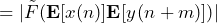 \begin{방정식*} =|\tilde{F}(\mathbf{E}[x(n)]\mathbf{E}[y(n+m)])| \end{등식*}