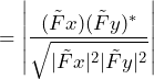 \begin{방정식*} =\left|\frac{(\tilde{F}x)(\tilde{F}y)^*}{\sqrt{|\tilde{F}x|^2|\tilde{F}y|^2}}\right| \end{등식*}