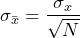 \begin{방정식*} \sigma_{\bar{x}}=\frac{\sigma_{x}}{\sqrt{N}} \end{방정식*}