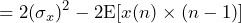 \begin{방정식*} =2(\sigma_{x})^2-2\text{E}[x(n)\times(n-1)] \end{방정식*}
