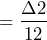 \begin{방정식*} =\frac{\Delta2}{12} \end{방정식*}