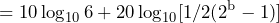 \begin{방정식*} =10\log_{10}6+20\log_{10}[1/2(2^{\text{b}}-1)] \end{방정식*}