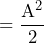 \begin{방정식*} =\frac{\text{A}^2}{2} \end{방정식*}