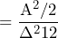 \begin{방정식*} =\frac{\text{A}^2/2}{\Delta^{2}12} \end{방정식*}