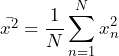 \begin{방정식*} \bar{x^2}=\frac{1}{N}\sum_{n=1}^{N}x_{n}^2 \end{방정식*}