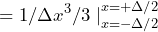 \begin{방정식*} =1/\Delta x^3/3\mid_{x=-\Delta/2}^{x=+\Delta/2} \end{방정식*}