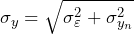 \begin{방정식*} \sigma_{y}=\sqrt{\sigma_{\varepsilon}^2+\sigma_{y_{n}}^2} \end{방정식*}