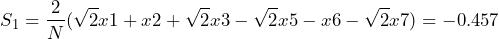 \begin{방정식*} S_{1}=\frac{2}{N}(\sqrt{2}x1+x2+\sqrt{2}x3-\sqrt{2}x5-x6-\sqrt{2}x7)=-0.457 \end{방정식*}