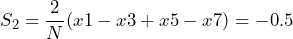 \begin{방정식*} S_{2}=\frac{2}{N}(x1-x3+x5-x7)=-0.5 \end{방정식*}