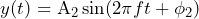 \begin{방정식*} y(t)=\text{A}_{2}\sin(2\pi ft+\phi_{2}) \end{방정식*}