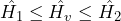 \begin{방정식*} \hat{H_{1}} \leq \hat{H_{v}} \leq \hat{H_{2}} \end{방정식*}